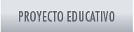 PROYECTO EDUCATIVO
