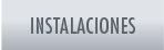 INSTALACIONES