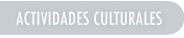 ACTIVIDADES CULTURALES