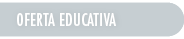 OFERTA EDUCATIVA