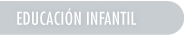 EDUCACIÓN INFANTIL