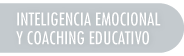 INTELIGENCIA EMOCIONAL Y COACHING EDUCATIVO