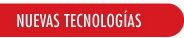 NUEVAS TECNOLOGÍAS