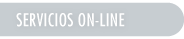 SERVICIOS ON-LINE