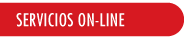 SERVICIOS ON-LINE