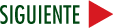 SIGUIENTE